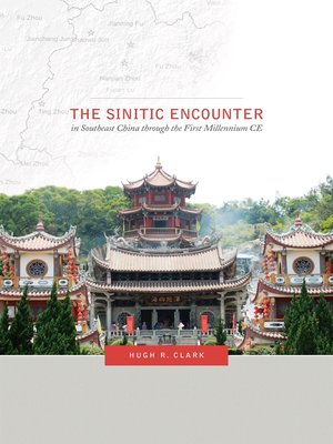 cover image of The Sinitic Encounter in Southeast China through the First Millennium CE